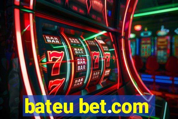 bateu bet.com